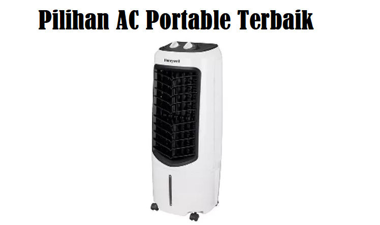 Pilihan AC Portable Terbaik yang Hemat dan Berkualitas Tinggi, Simak disini Selengkapnya!
