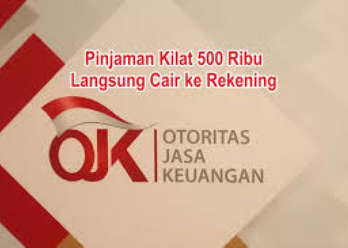 Pinjaman 500 Ribu Proses Cepat Dan Aman Dari OJK, Langsung Cair Ke Rekening Dalam Hitungan Menit