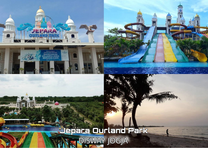 Wisata Terbaru 2024 Jepara Ourland Park, Simak Lokasi, HTM dan Fasilitas Lengkapnya Disini 