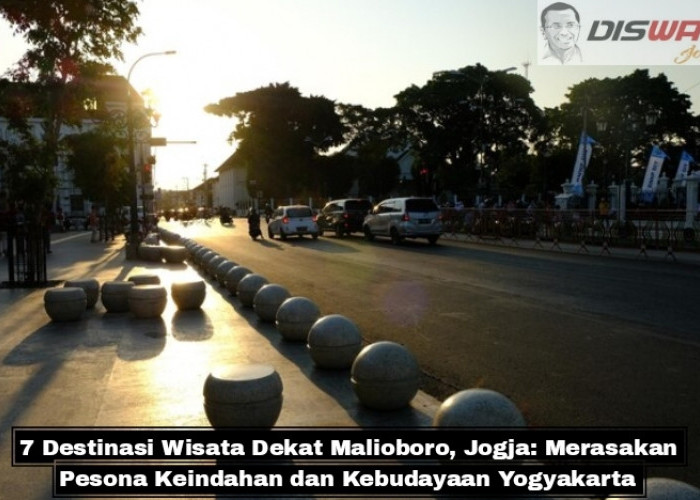 7 Destinasi Wisata Dekat Malioboro, Jogja: Merasakan Pesona Keindahan dan Kebudayaan Yogyakarta
