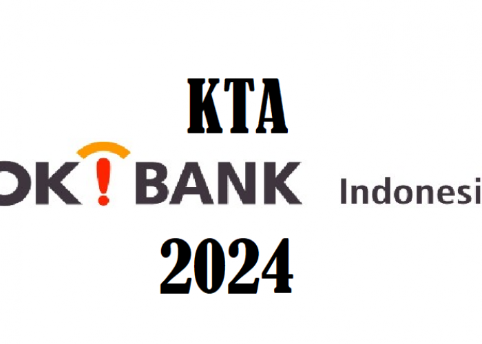 KTA OK Bank 2024: Pinjam Uang Tanpa Ribet, Cair Langsung dalam Sehari!