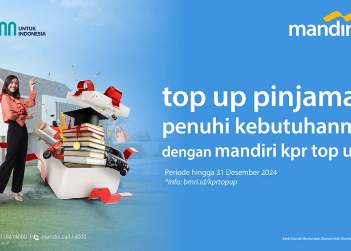 Top Up Plafon Kpr Bank Mandiri 2024 Mencapai Rp15 Milyar