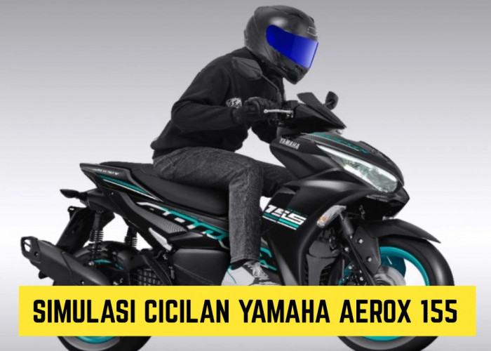 Desain Keren dan Mesin Gahar, Intip Simulasi Cicilan Yamaha Aerox 155 Lengkap Disini