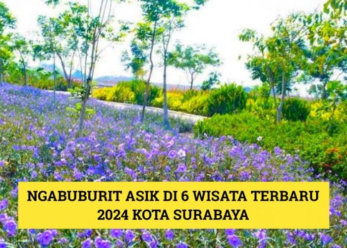 Ngabuburit Asik di 6 Wisata Terbaru 2024 Kota Surabaya, Ada Ruang Terbuka Hijau hingga Tempat Edukasi Anak!