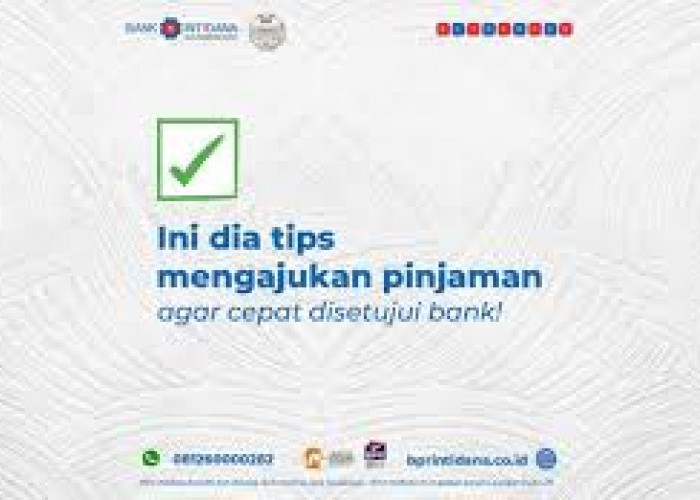 Patut Di Catat! Inilah Tips Pengajuan Pinjaman Bank Agar Cepat Di Setujui