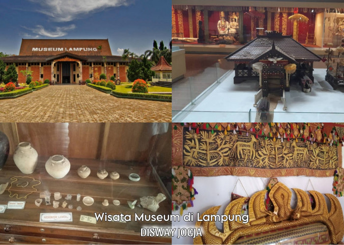 Libur Lebaran Sambil Belajar? Kunjungi Tempat Wisata Terbaru 2024 Museum di Lampung Berikut Ini