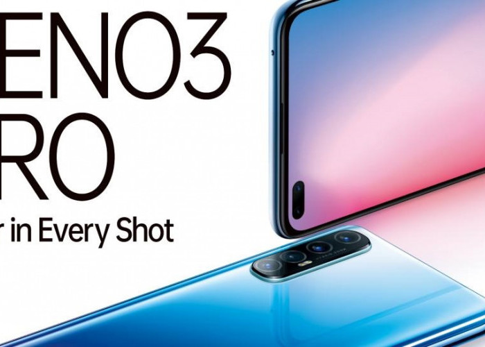 Oppo Reno 3 Pro 5G Hp Terbaru Oppo Kamera Canggih Cukup Bersaing Dikalangan Ponsel Premium
