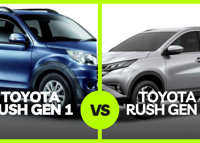 Komparasi dua generasi All New Toyota Rush, Mana yang Terbaik?