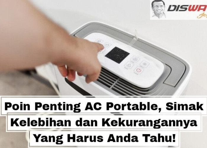 Poin Penting AC Portable, Simak Kelebihan dan Kekurangannya Yang Harus Anda Tahu!