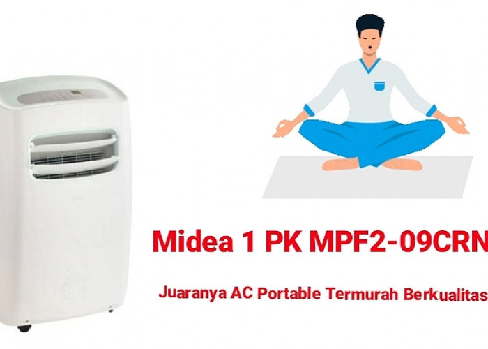 Dingin Merata ke Berbagai Sudut: Inilah Midea MPF2-09CRN1, Juaranya AC Portable murah berkualitas!