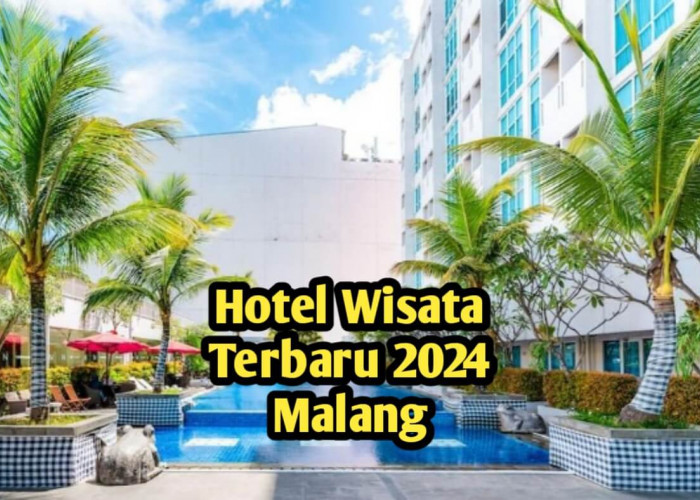 Liburan ke Malang? Ini 5 Rekomendasi Hotel Wisata Terbaru 2024! Harga Mulai 100 Ribuan Liburan Makin Nyaman 