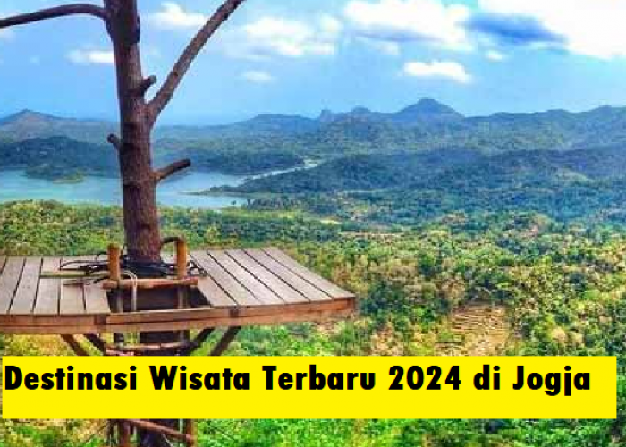 10 Destinasi Wisata Terbaru 2024 di Jogja yang Bikin Liburan Lebaran Makin Seru!