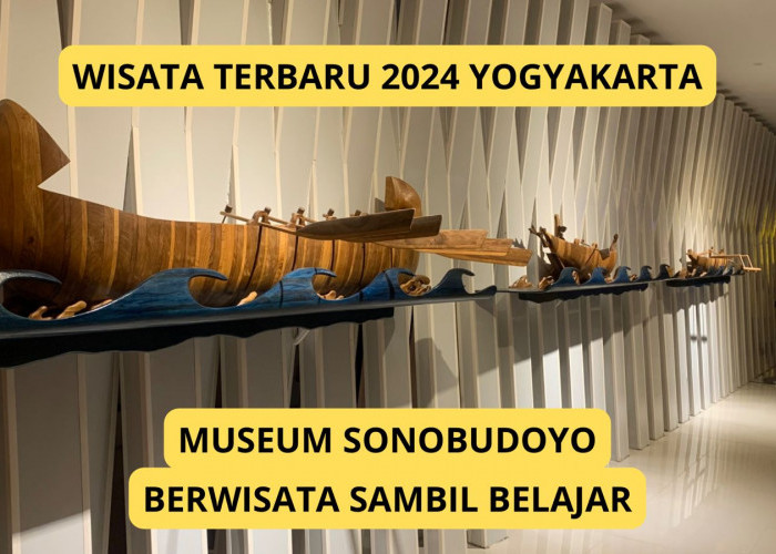 Piknik Sambil Belajar di Yogyakarta? Wisata Terbaru 2024 Museum Sonobudoyo Sangat Edukatif, Simak Ulasannya!