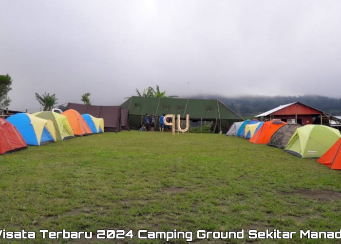 Nikmati Sensasi Camping 3 Spot Berikut, Tempat Wisata Terbaru 2024, Dijamin Liburanmu Makin Seru