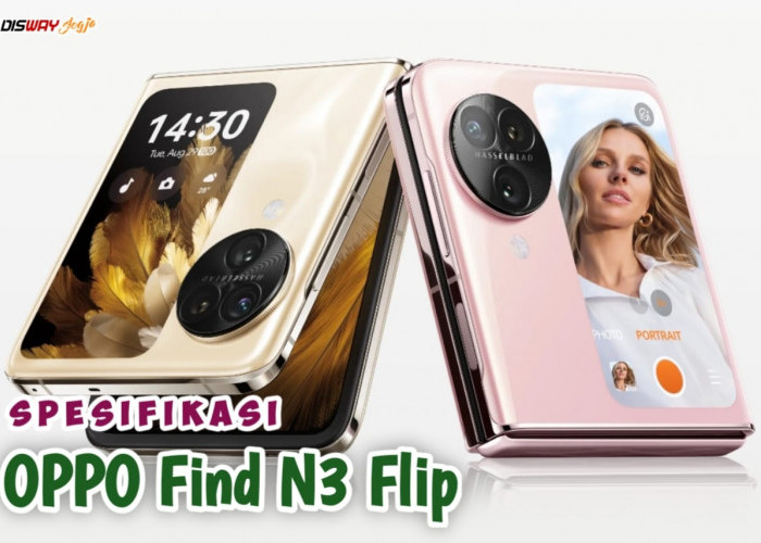 Kamera Utama Setara DSLR, Cek Spesifikasi HP Terbaru 2024 OPPO Find N3 Flip