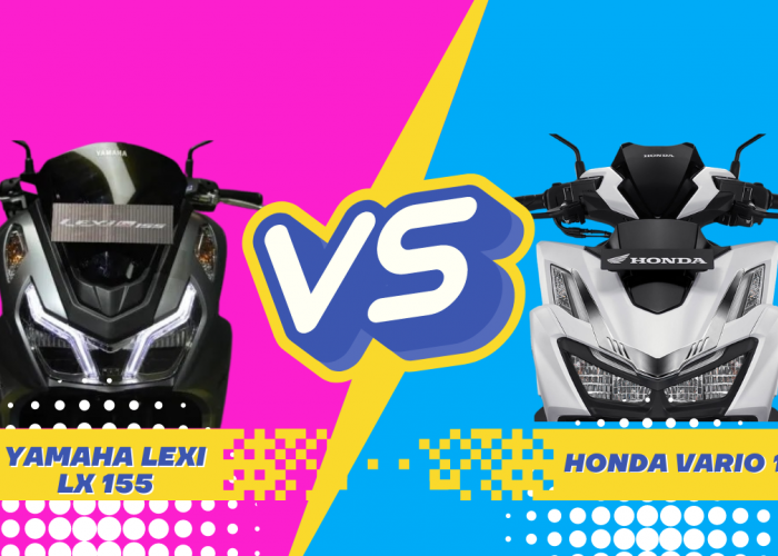 Yang Mana Jagoanmu?? Ini Dia Komparasi Yamaha Lexi LX 155 dan Honda Vario 160, Pilih Mana?