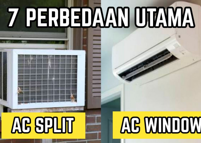 Dari Desain hingga Harga, Inilah 7 Perbedaan AC Split dengan AC Window yang Wajib Kamu Tahu!