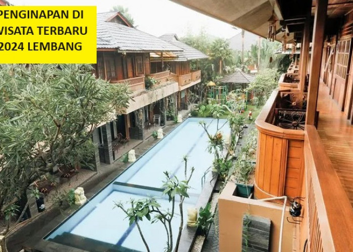 Nikmati Wisata Terbaru 2024 Lembang? Penginapan Instagramable Hanya 100 ribuan, Buruan Cobain