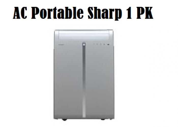 AC Portable Sharp 1 PK: Poin Plus dan Minus dengan Teknologi Plasmacluster CV-P10TCY