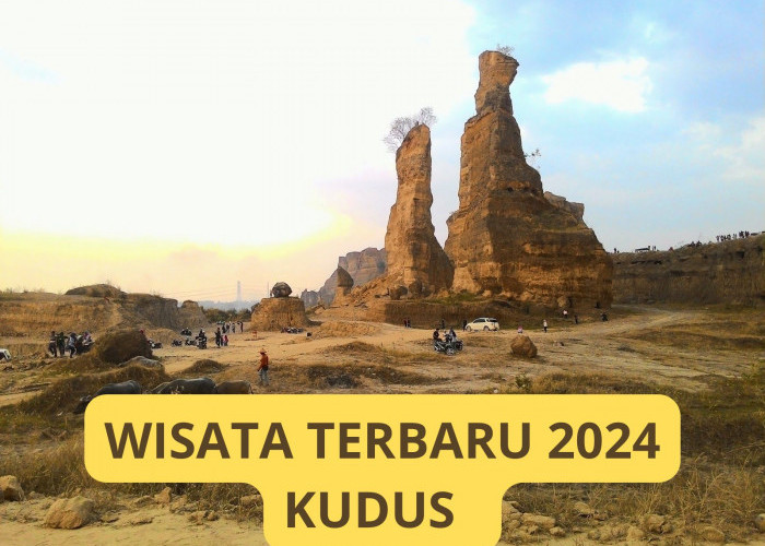 Kota Kretek! Kudus Menyimpan Wisata Terbaru 2024 yang Wajib Dikunjungi, Suguhkan Pemandangan yang Mempesona