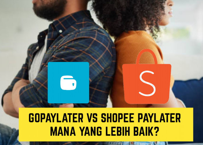 Gopaylater vs Shopee Paylater, Lebih Baik Mana? Simak Perbandingannya Disini