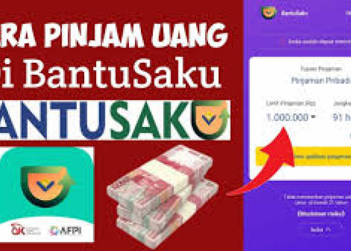 Aplikasi Pinjol BantuSaku Gampang Cair dan Punya Limit Besar, Solusi Cepat Pinjaman Online 2025