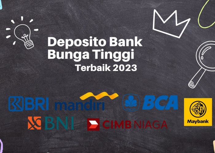 7 Bank Penyedia Deposito Terbaik 2023, Bunga 5% Per Tahun