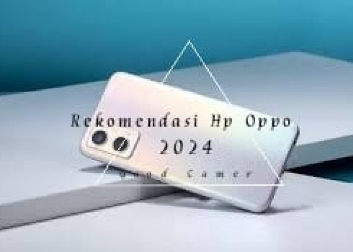 10 Rekomendasi HP Oppo Terbaik Harga 3 Jutaan Dilengkapi Kamera Bagus Layak Untuk Anda Miliki