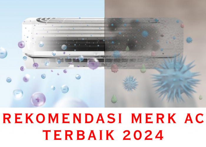 Berikut Rekomendasi Merk AC terbaik 2024 Harga Terjangkau dan Ruangan Cepat Dingin