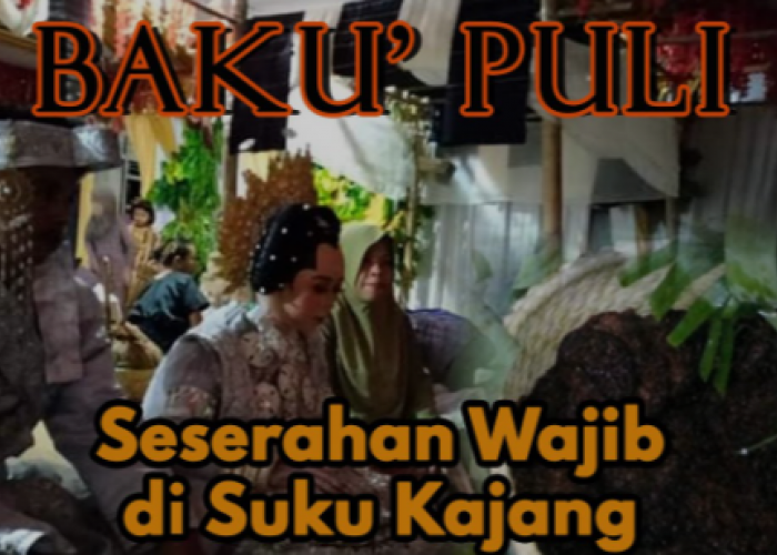 Tradisi Seserahan Unik Baku Puli Oleh Masyarakat Suku Konjo, Sulawesi Selatan