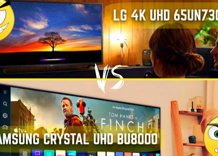 Saatnya Adu Fitur Unggulan! Smart TV LG 4K UHD 65UN7300 vs Samsung Crystal UHD BU8000, Lebih Gahar Mana?