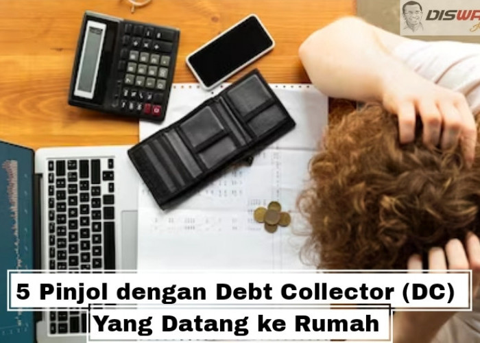5 Pinjol dengan Debt Collector (DC)  Yang Datang ke Rumah
