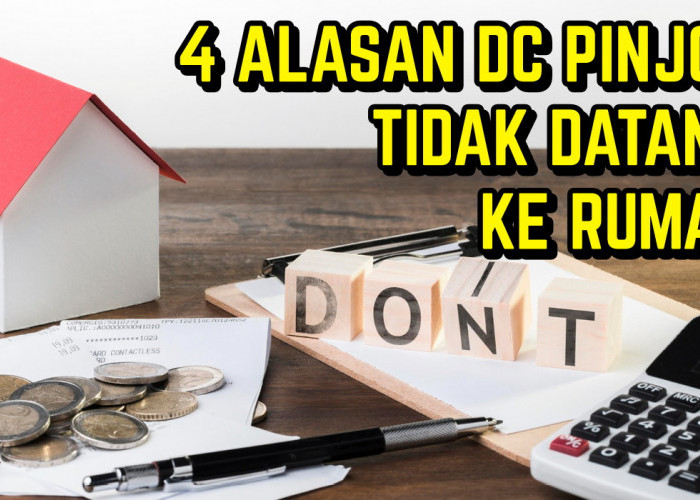 DC Lapangan Pinjol Tak Selamanya Datang ke Rumah, Simak 4 Alasan Ini untuk Tahu Jawabannya!