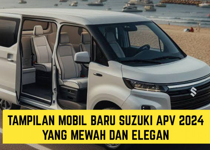 Begini Tampilan Mobil Terbaru 2024!! Suzuki APV Paling Gres Siap Geser Dominasi Kesan Mewah dan Elegan Alphard