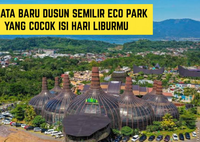 Catet Nih!! Destinasi Wisata Baru 2024 Dusun Semilir Eco Park, Cocok untuk Isi Hari Liburmu