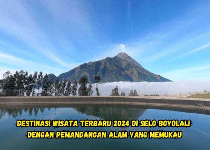 Selo Boyolali Nih!! 6 Wisata Terbaru 2024 dengan Pemandangan Alam Yang Memukau, Yakin Gak Minat??