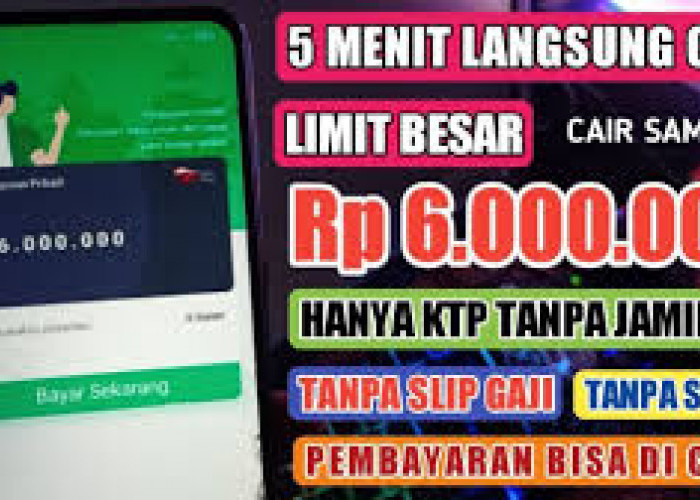 Daftar Layanan Pinjaman Online Limit 6 Juta Proses Cepat Langsung Cair, Tanpa KTP Sudah Berizin OJK 2025