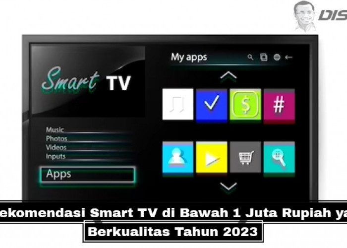 5 Rekomendasi Smart TV di Bawah 1 Juta Rupiah yang Berkualitas Tahun 2023
