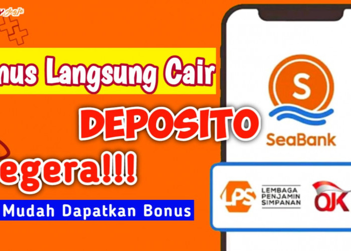 Selamat! Dapatkan Bonus Rp100.000 Tiap Hari dengan Menabung di Bank Digital SeaBank, Begini Caranya
