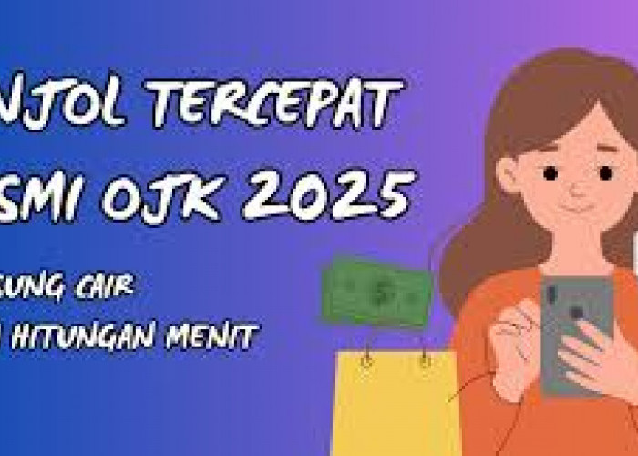 Butuh Pinjaman Cepat? Simak Daftar Pinjol Gampang Cair 2025, Tawarkan Limit Besar dan Bunga Rendah