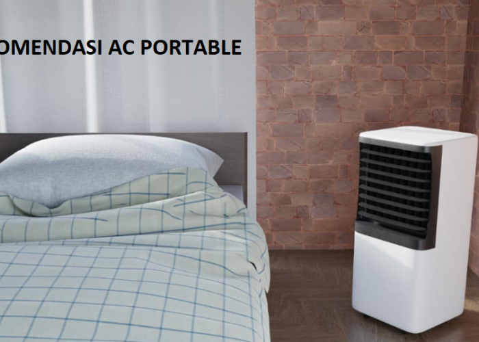 6 Rekomendasi AC Potable, Solusi Untuk Menyejukan Ruangan Anda