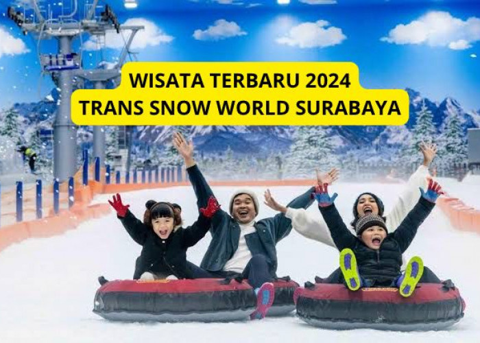 Berwisata Bagai di Jepang? Wisata Terbaru 2024 Trans Snow World Surabaya Solusinya, Simak Ulasan Lengkapnya!