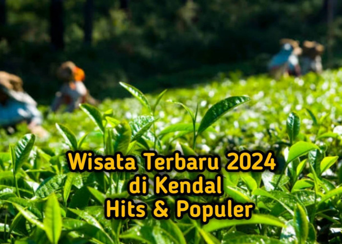 Destinasi Favorit Libur Lebaran di Kendal? 5 Wisata Terbaru 2024 Hits dan Populer Ini Wajib Banget Dikunjungi