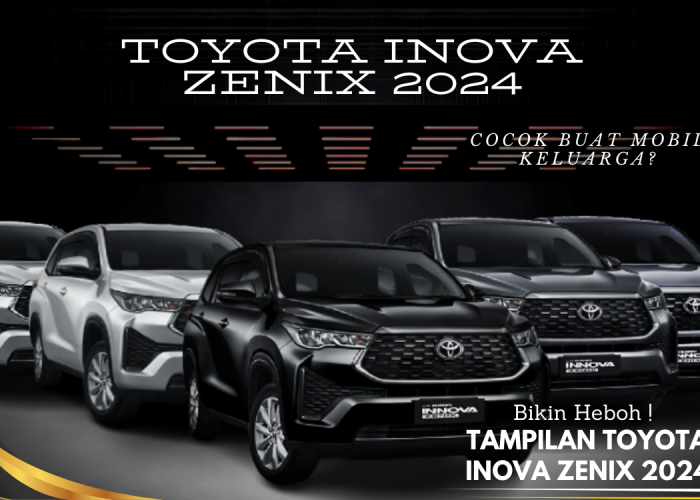 Bikin Heboh! Mobil Terbaru 2024, Tampilan Toyota Inova Zenix, Cocok Jadi Mobil Keluarga Anda
