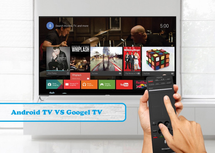 Google TV vs Android TV, Mana yang Lebih Baik untuk Anda? Simak Perbedaan dan Keunggulanya Disini!